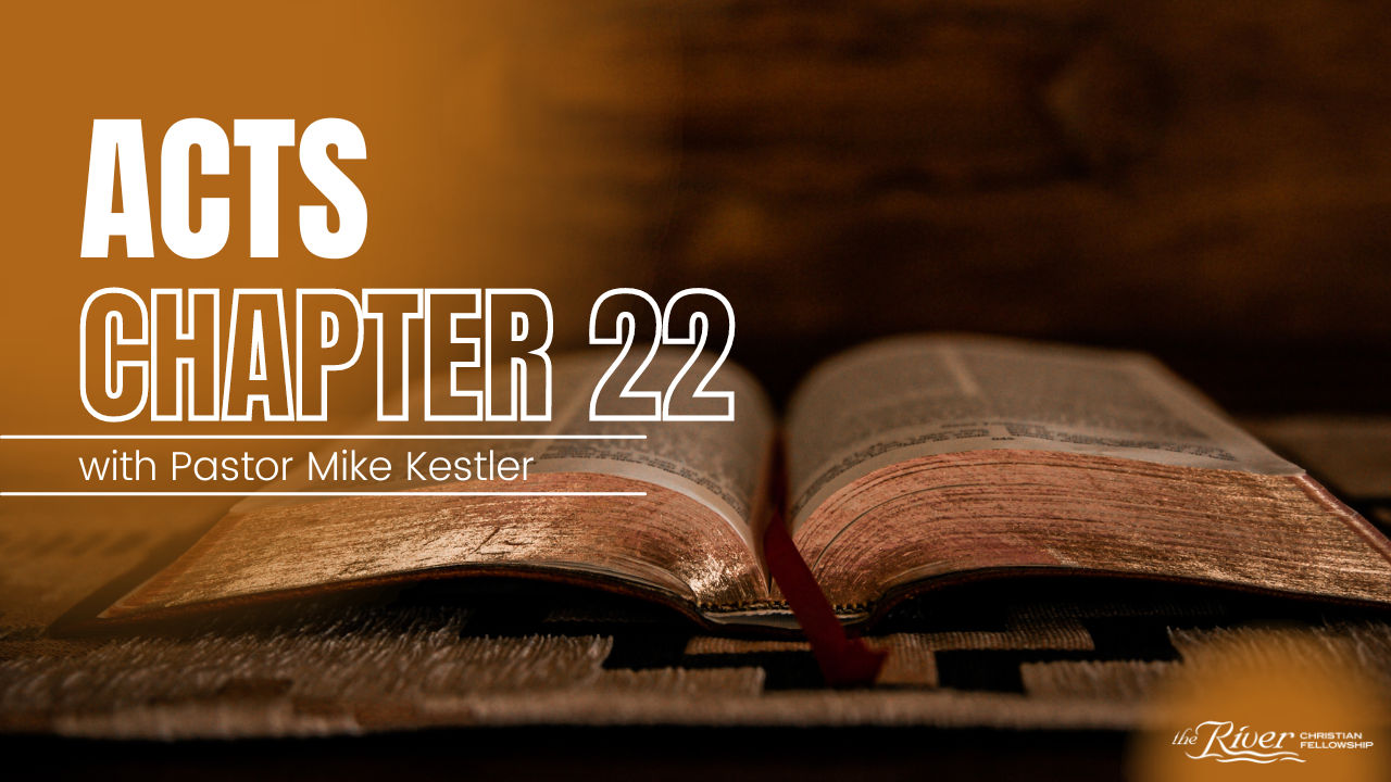 Mike Kestler - Acts 22